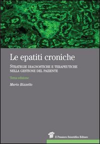 Le epatiti croniche. Strategie diagnostiche e terapeutiche nella gestione del paziente - PAZIENTE (LE)