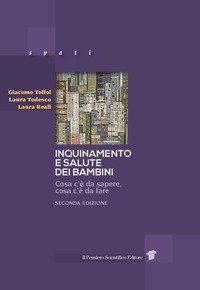Inquinamento e salute dei bambini. Cosa c'&egrave; da sapere, cosa c'&egrave; da fare