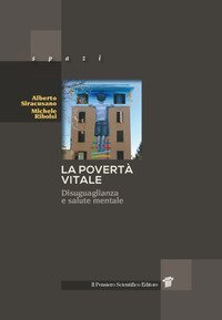 La povert&agrave; vitale. Disuguaglianza e salute mentale