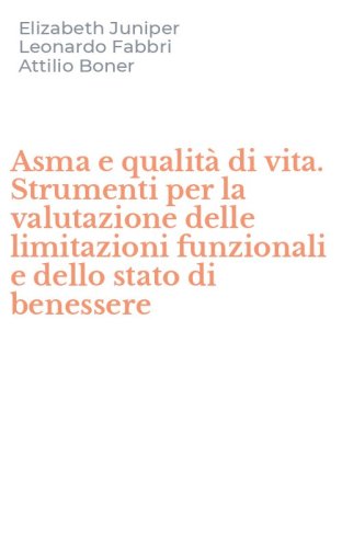 Asma e qualit&agrave; di vita. Strumenti per la valutazione delle limitazioni funzionali e dello stato di benessere