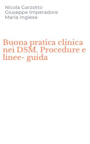 Buona pratica clinica nei DSM. Procedure e linee-guida