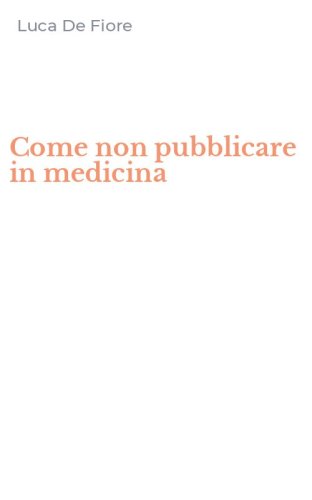 Come non pubblicare in medicina