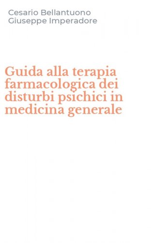 Guida alla terapia farmacologica dei disturbi psichici in medicina generale