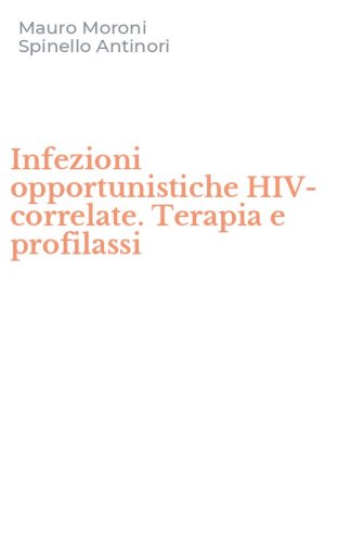 Infezioni opportunistiche HIV-correlate. Terapia e profilassi