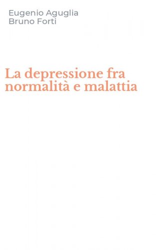 La depressione fra normalit&agrave; e malattia