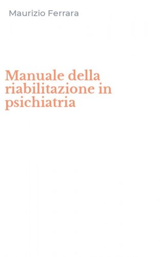 Manuale della riabilitazione in psichiatria
