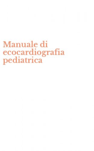 Manuale di ecocardiografia pediatrica