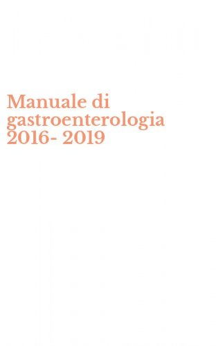 Manuale di gastroenterologia 2016-2019