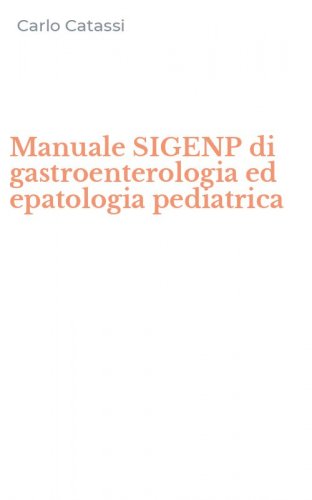 Manuale SIGENP di gastroenterologia ed epatologia pediatrica