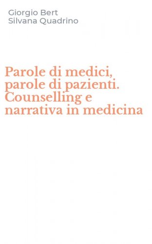Parole di medici, parole di pazienti. Counselling e narrativa in medicina