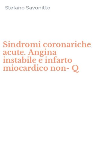 Sindromi coronariche acute. Angina instabile e infarto miocardico non-Q