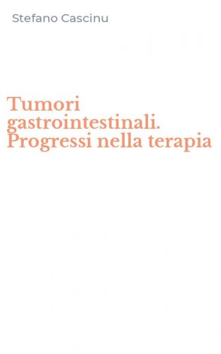 Tumori gastrointestinali. Progressi nella terapia