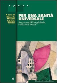 Per una sanit&agrave; universale. Responsabilit&agrave; globale, soluzioni locali