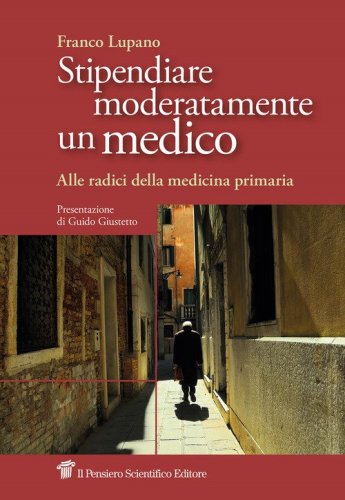 Stipendiare moderatamente un medico. Alle radici della medicina primaria