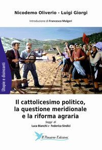 Il cattolicesimo politico, la questione meridionale e la riforma agraria