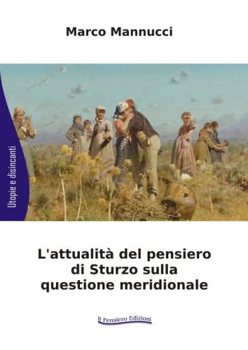 L'attualit&agrave; del pensiero di Sturzo sulla questione meridionale