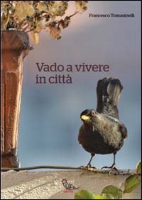 Vado a vivere in citt&agrave;