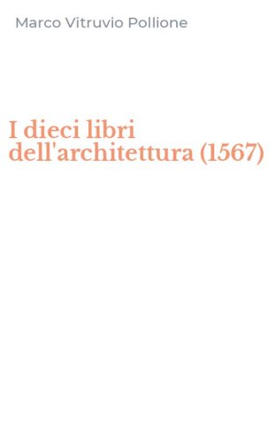I dieci libri dell'architettura (1567)