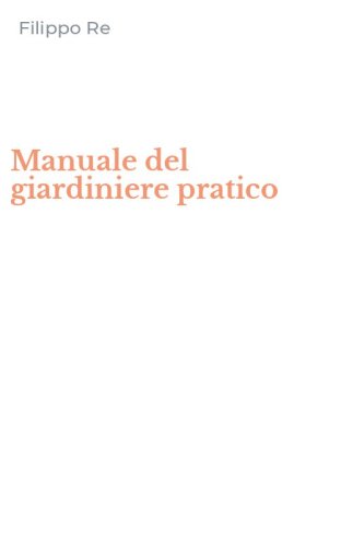 Manuale del giardiniere pratico