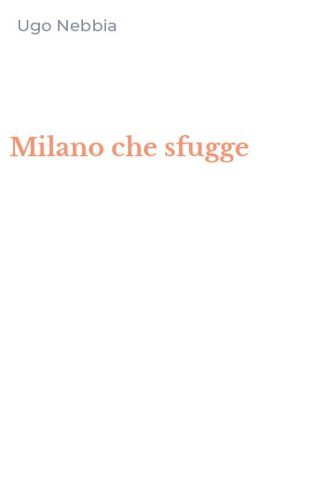 Milano che sfugge