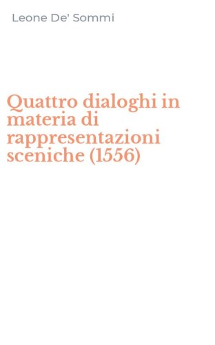 Quattro dialoghi in materia di rappresentazioni sceniche (1556)
