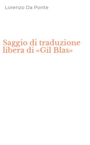 Saggio di traduzione libera di &laquo;Gil Blas&raquo;