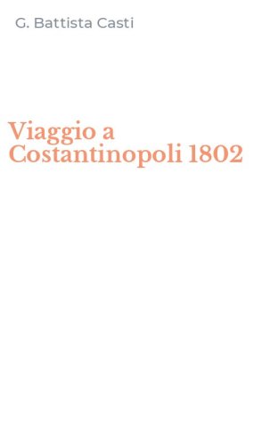 Viaggio a Costantinopoli 1802
