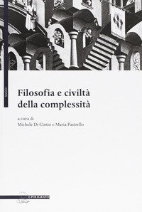 Filosofia e civilt&agrave; della complessit&agrave;
