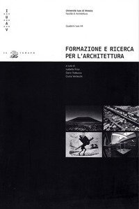 Formazione e ricerca per l'architettura. Percorsi interdisciplinari all'Universit&agrave; Iuav di Venezia