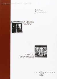 La libreria &laquo;Toletta&raquo;. Il Teatro di Ca' Foscari