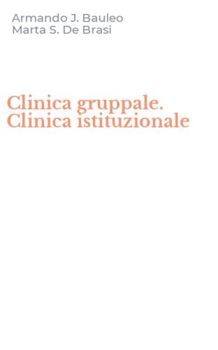 Clinica gruppale. Clinica istituzionale