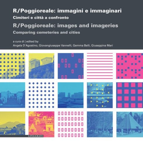 RlPoggioreale: immagini e immaginari. Cimiteri e citt&agrave; a confronto. Ediz. italiana e inglese