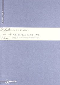 Scrittrici. Scrittori. Saggi di letteratura contemporanea