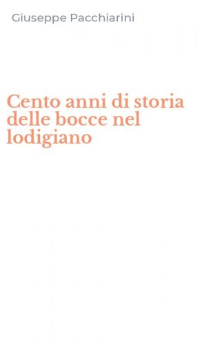 Cento anni di storia delle bocce nel lodigiano