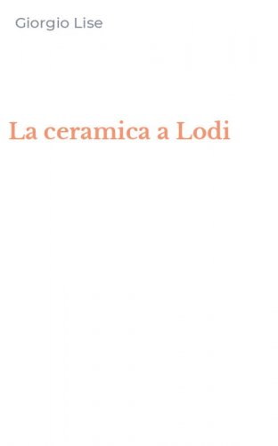 La ceramica a Lodi