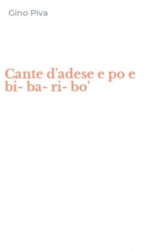 Cante d'adese e po e bi-ba-ri-bo'