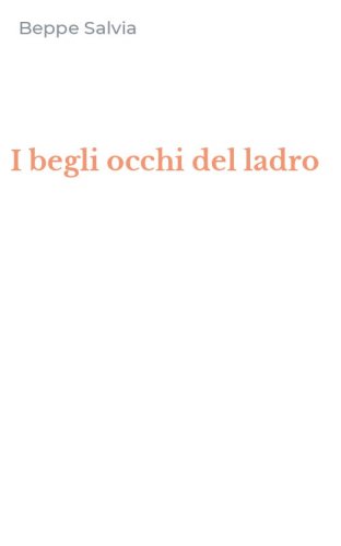 I begli occhi del ladro