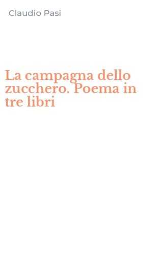 La campagna dello zucchero. Poema in tre libri