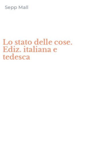 Lo stato delle cose. Ediz. italiana e tedesca