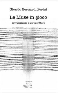 Le muse in gioco. Sovrascritture e altre scritture