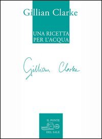 Una ricetta per l'acqua. Poesie scelte 1982-2009