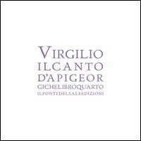 Virgilio il canto d'api Georgiche libro 4&deg; nella traduzione di Gianfranco Maretti Tregiardini e Marco Munaro