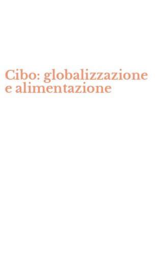 Cibo: globalizzazione e alimentazione
