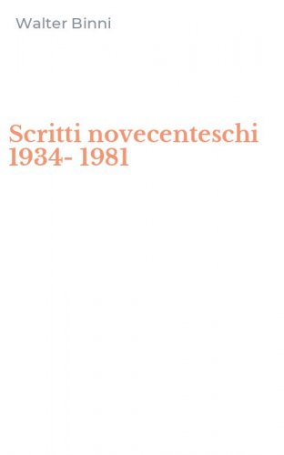 Scritti novecenteschi 1934-1981