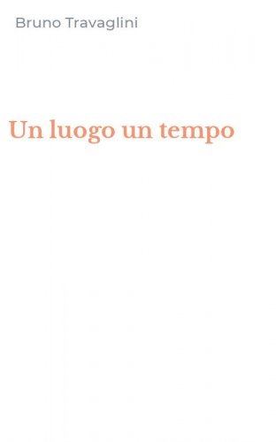 Un luogo un tempo