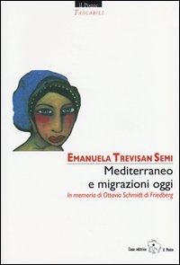 Mediterraneo e migrazioni oggi. In memoria di Ottavia Schmidt di Friedberg