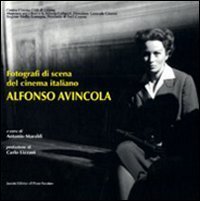 Fotografi di scena del cinema italiano. Alfonso Avincola