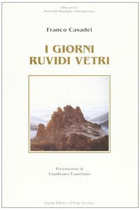 I giorni ruvidi vetri