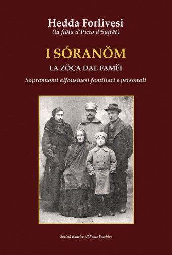 I s&ograve;ranom. La zoca dal famei. Soprannomi alfonsinesi familiari e personali
