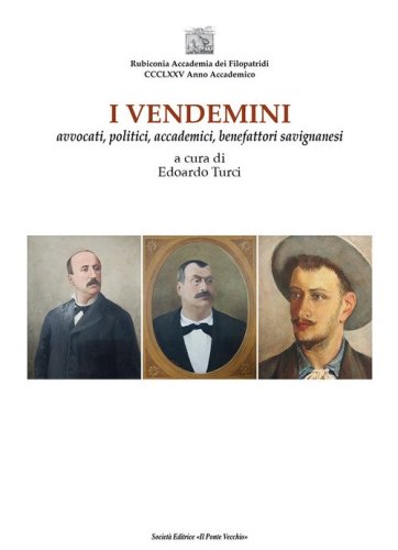 I vendemini. Avvocati, politici, accademici, benefattori savignanesi